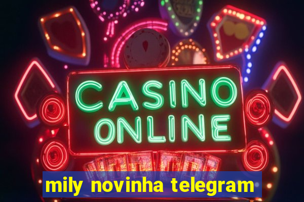 mily novinha telegram